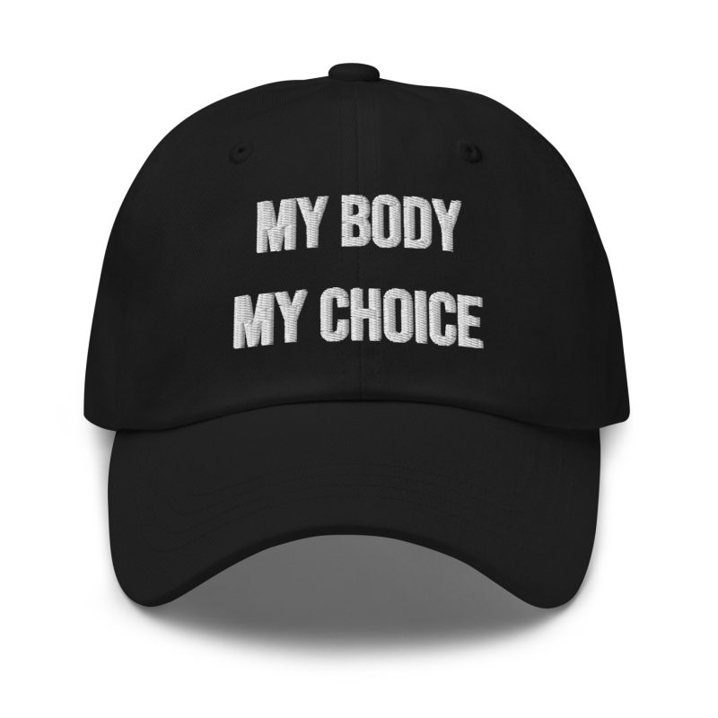 My Body My Choice kšiltovka