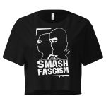 Smash Fascism crop top