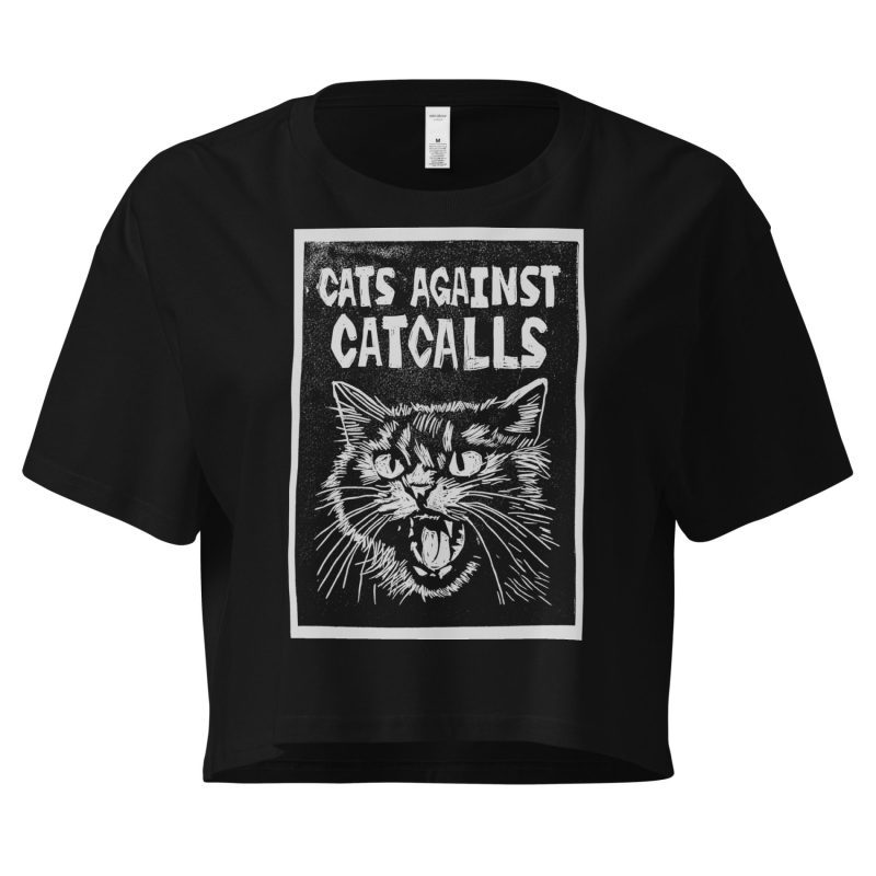 Cats Against Catcalls crop top