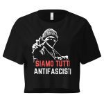 Siamo Tutti Antifascisti crop top
