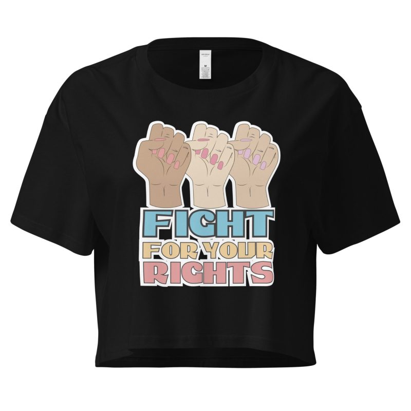 Fight For Your Rights feministický crop top