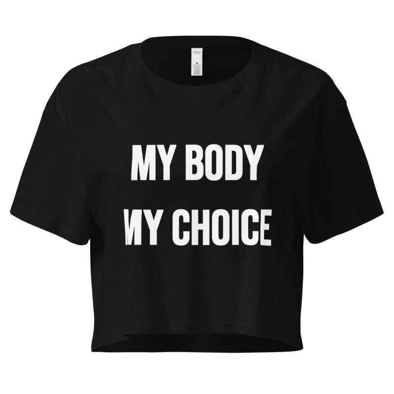 My Body My Choice feministický crop top