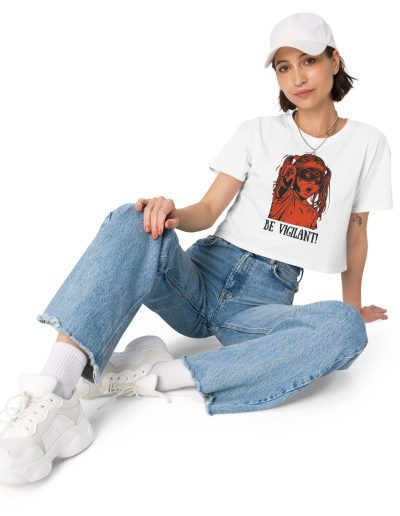BE VIGILANT! crop top