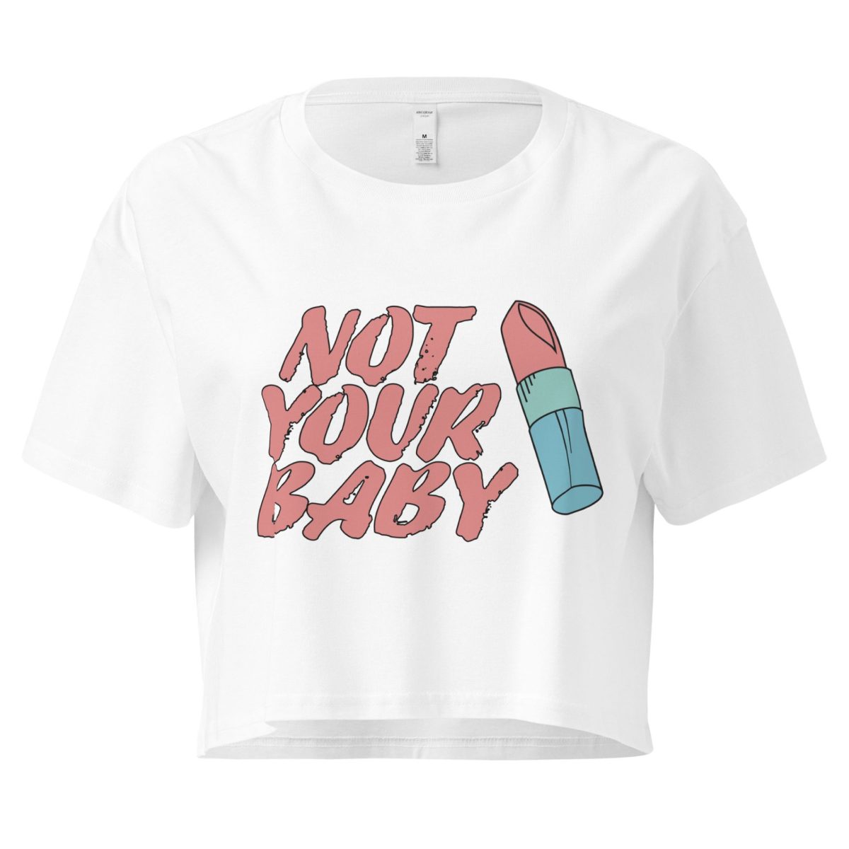 Not Your Baby feministický crop top