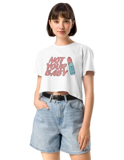 Not Your Baby feministický crop top