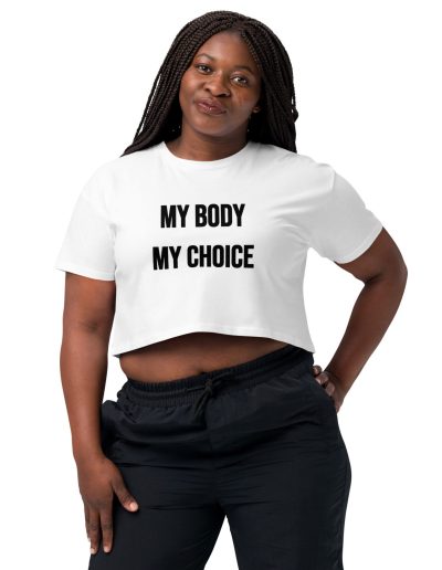 My Body My Choice feministický crop top