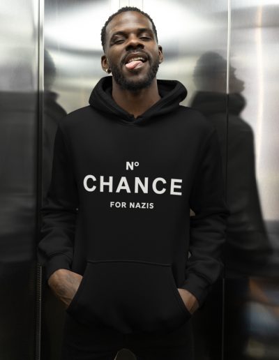 No Chance for Nazis unisex mikina s kapucí
