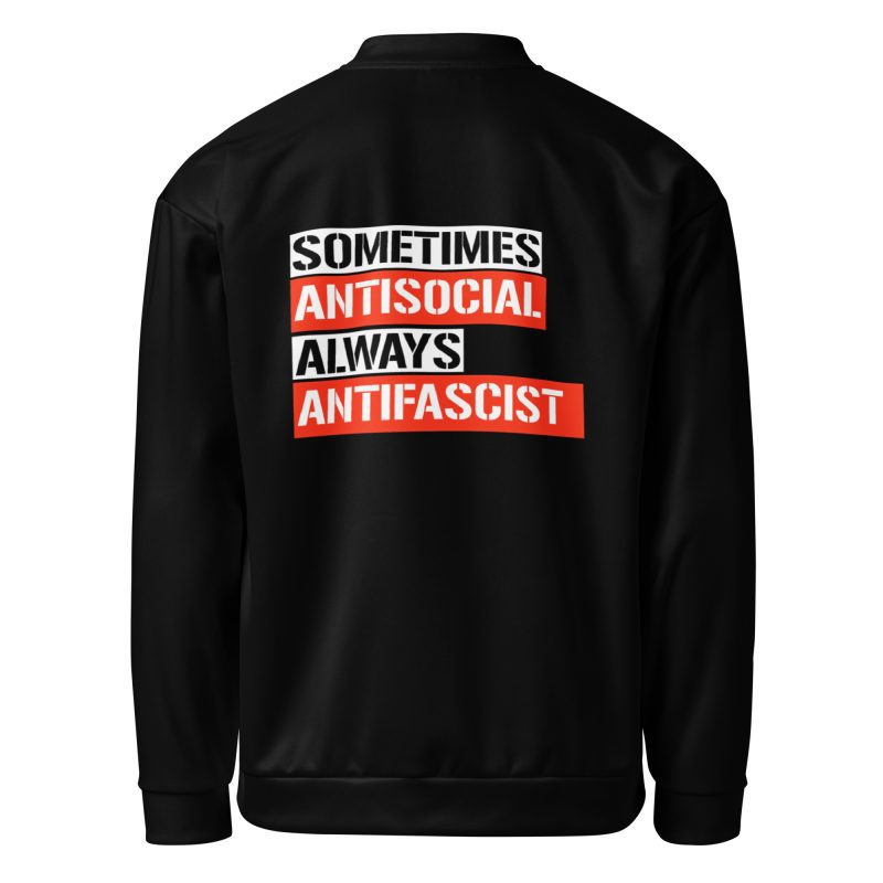 Sometimes Antisocial Always Antifascist unisex bomber bunda