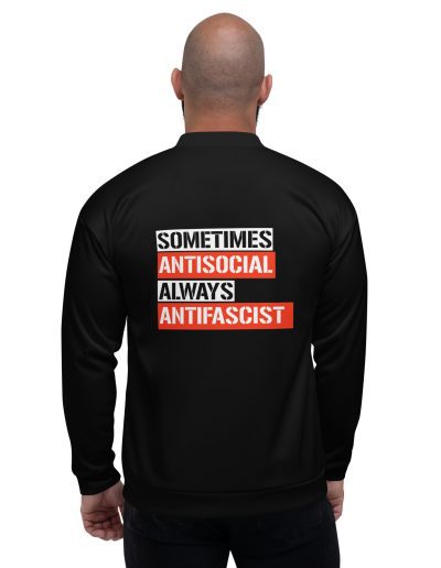 Sometimes Antisocial Always Antifascist unisex bomber bunda