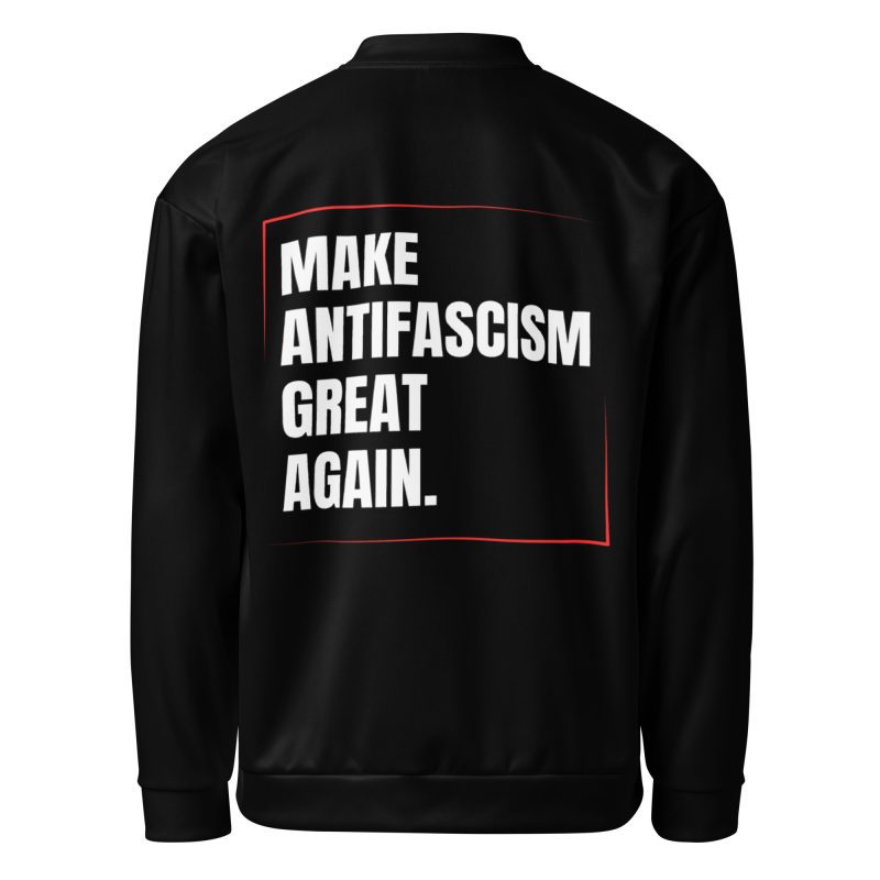 Make Antifascism Great Again unisex bomber bunda