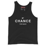 No Chance for Nazis unisex tílko