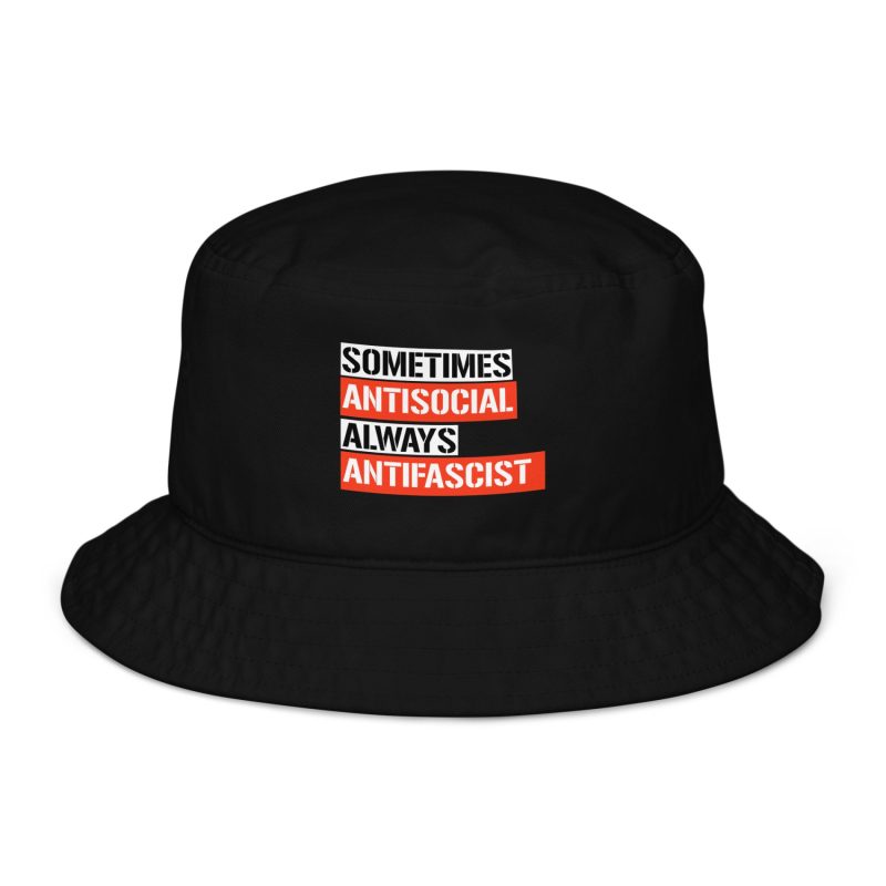 Sometimes Antisocial Always Antifascist bucket klobouk (organická bavlna)