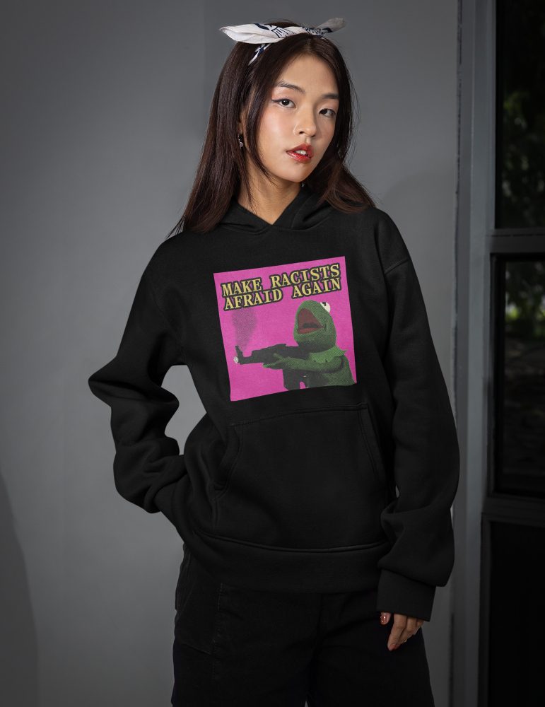 Make Racists Afraid Again unisex mikina s kapucí