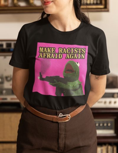 Make Racists Afraid Again unisex organické tričko