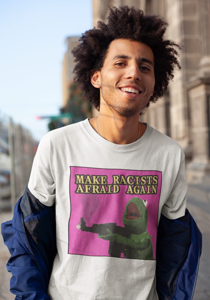 Make Racists Afraid Again unisex tričko