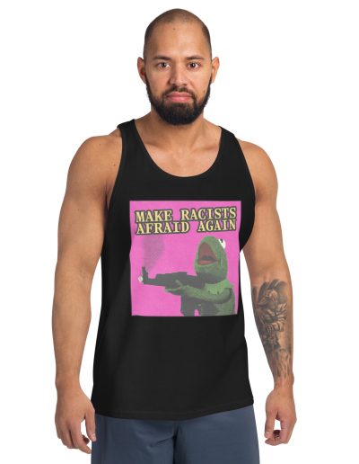 Make Racists Afraid Again unisex tílko