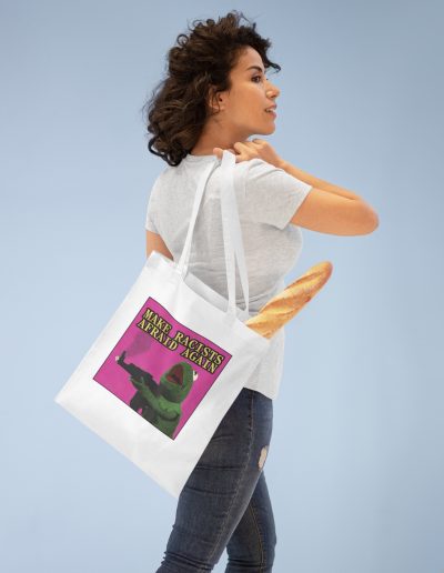 Make Racists Afraid Again taška