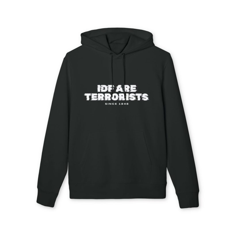 IDF Are Terrorists – Since 1948 organická mikina s kapucí