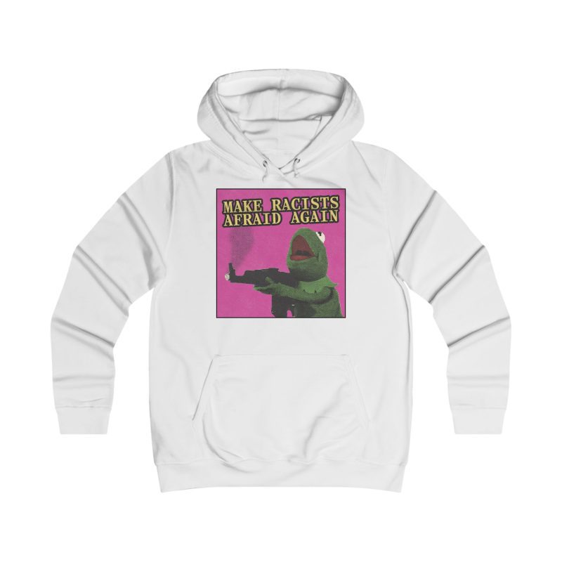 Make Racists Afraid Again dámská mikina