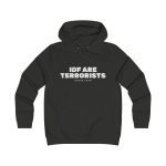 IDF Are Terrorists – Since 1948 dámská mikina