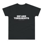 IDF Are Terrorists – Since 1948 pánské tričko