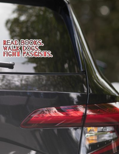 Read books. Walk dogs. Fight fascists. kiss cut samolepky