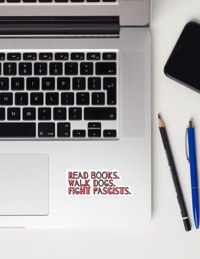 Read books. Walk dogs. Fight fascists. kiss cut samolepky