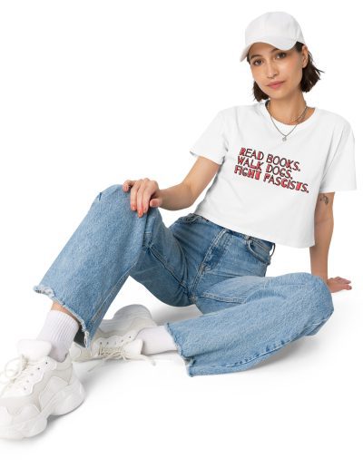 Read books. Walk dogs. Fight fascists. crop top