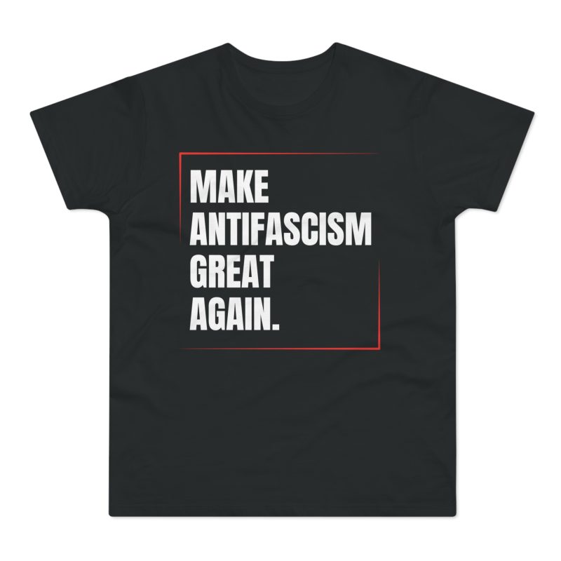 Make Antifascism Great Again pánské tričko