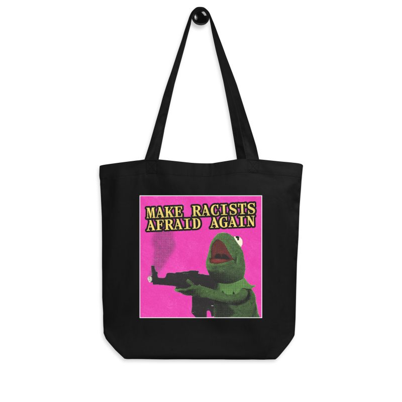 Make Racists Afraid Again organická taška