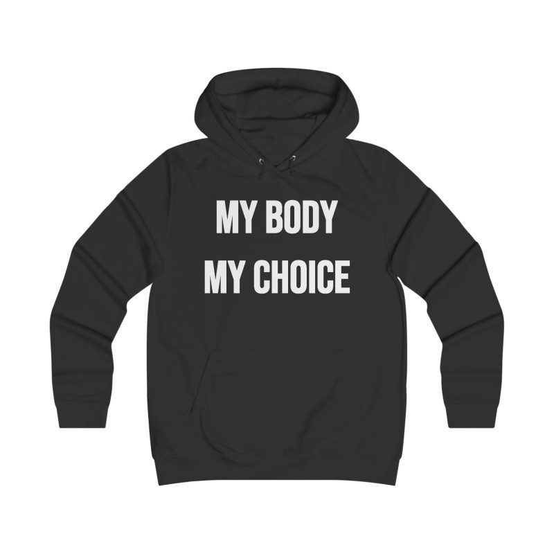 MY BODY MY CHOICE dámská mikina
