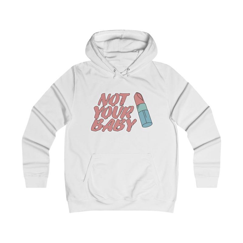 Not Your Baby dámská mikina