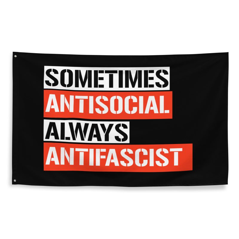 Sometimes Antisocial Always Antifascist vlajka