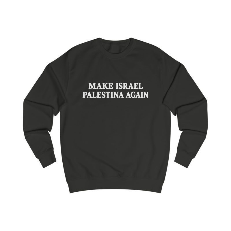 Make Israel Palestina Again unisex mikina bez kapuce