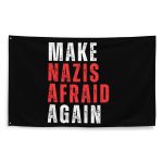 Make Nazis Afraid Again vlajka