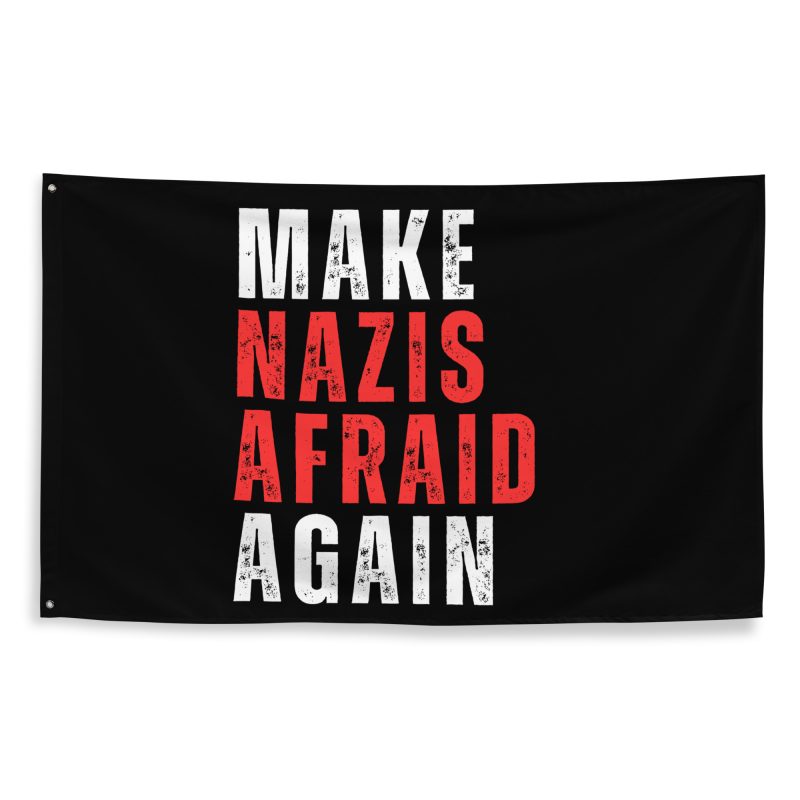 Make Nazis Afraid Again vlajka