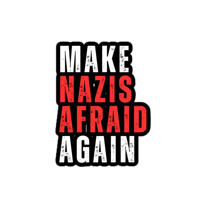 Make Nazis Afraid Again kiss cut samolepky