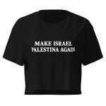 Make Israel Palestina Again crop top
