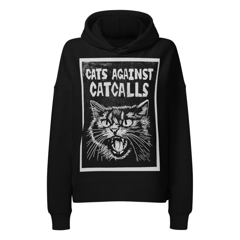 Cats Against Catcalls dámská organická mikina
