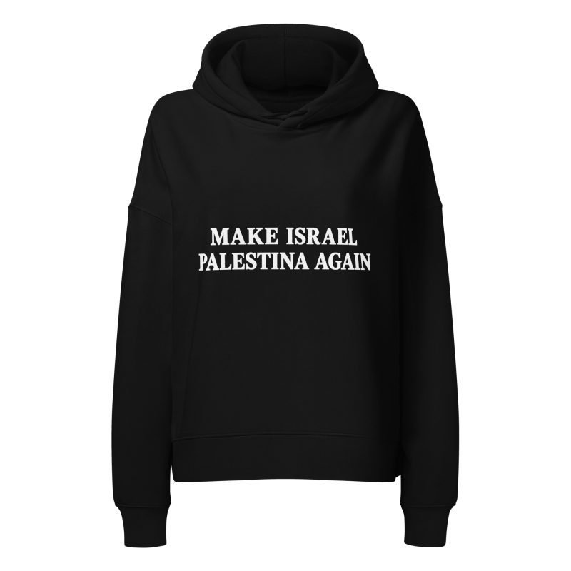 Make Israel Palestina Again dámská organická mikina