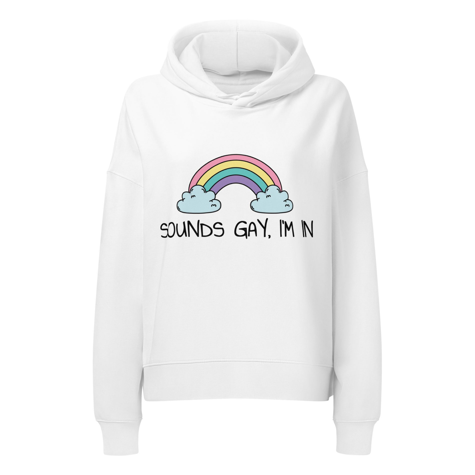 Sounds Gay I’m LGBTQ+ dámská organická mikina 1 Sounds Gay I’m LGBTQ+ dámská organická mikina