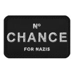 No Chance for Nazis nášivka na suchý zip