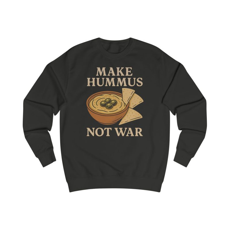 Make Hummus Not War unisex mikina bez kapuce