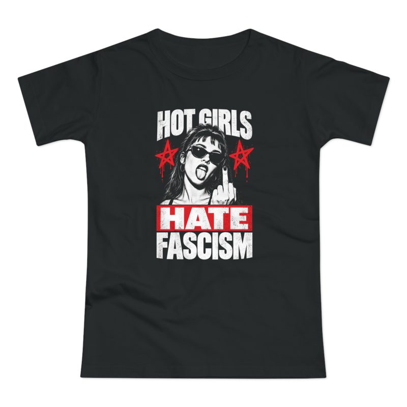 FCK NZS 1 Hot Girls Hate Fascism dámské tričko