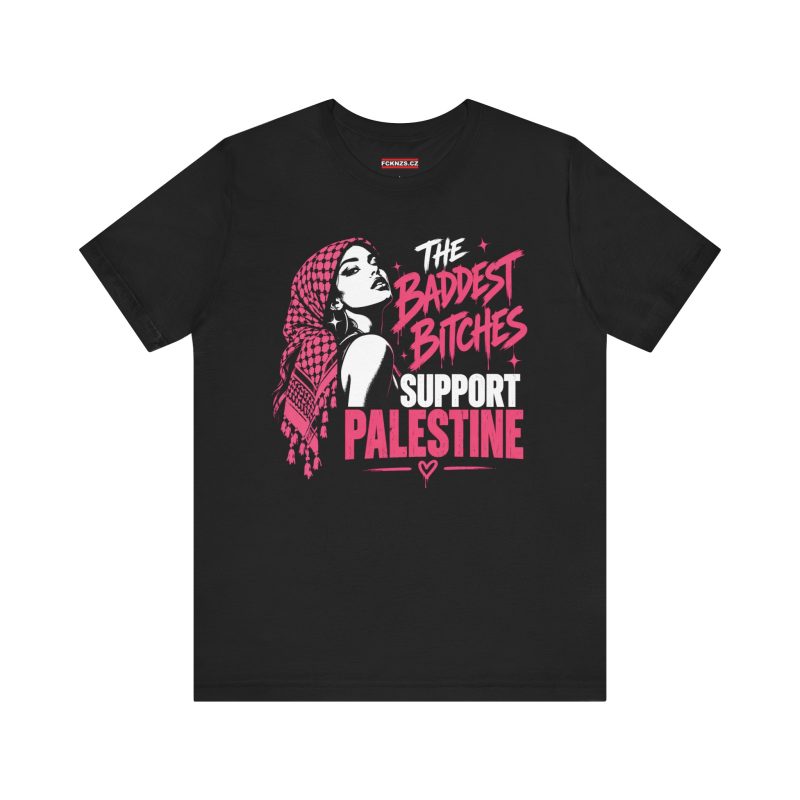 The Baddest Bitches Support Palestine unisex tričko