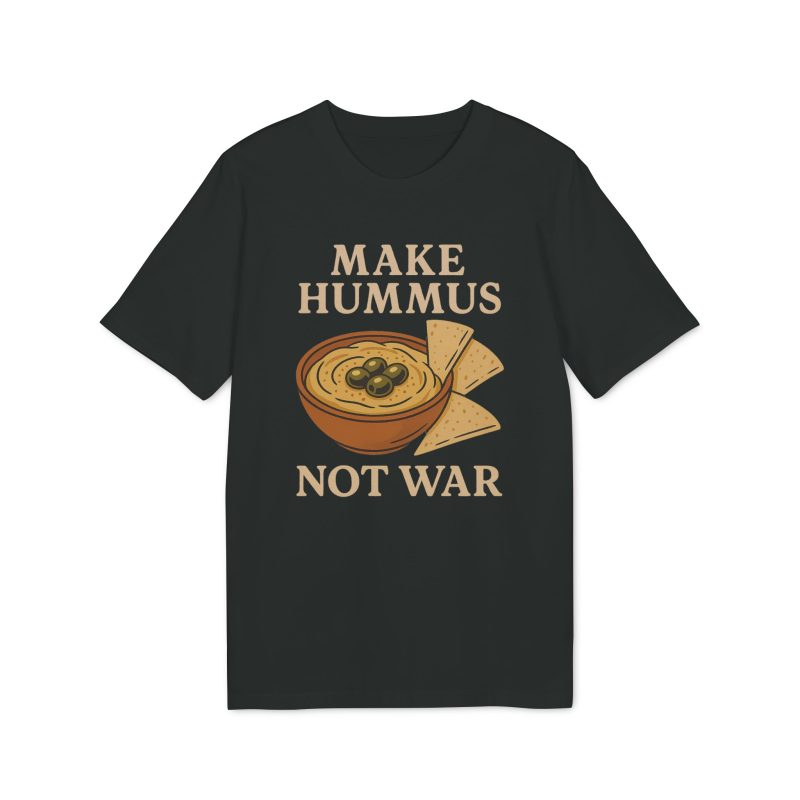 Make Hummus Not War unisex organické tričko