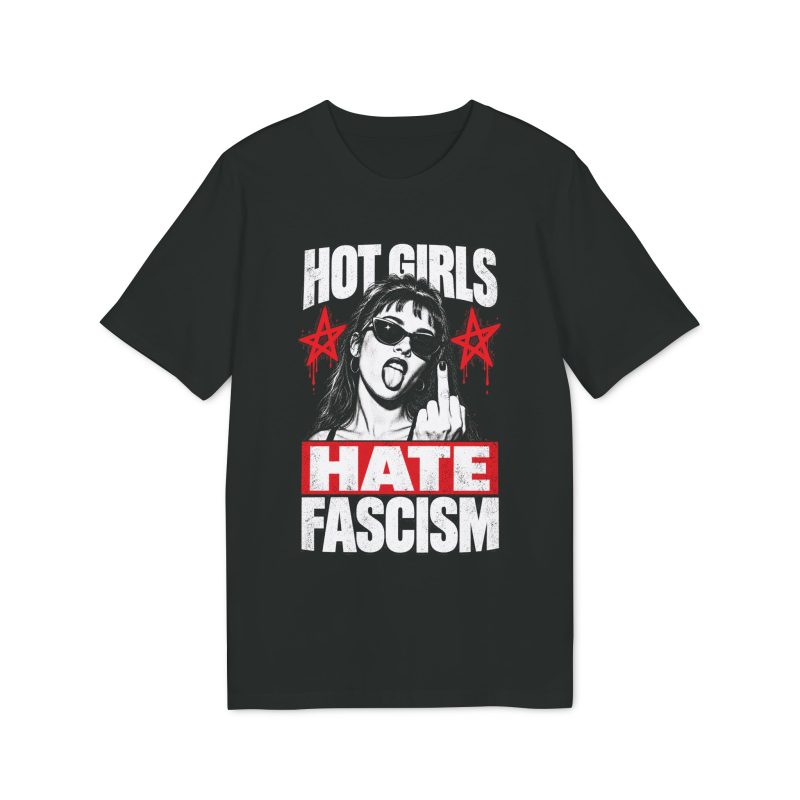 Hot Girls Hate Fascism unisex organické tričko