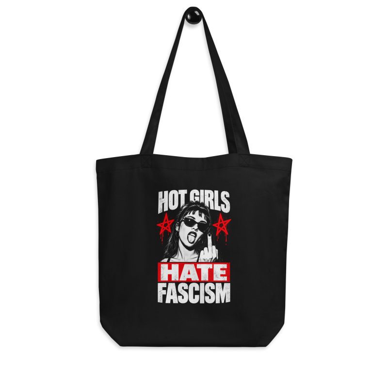 Hot Girls Hate Fascism organická taška