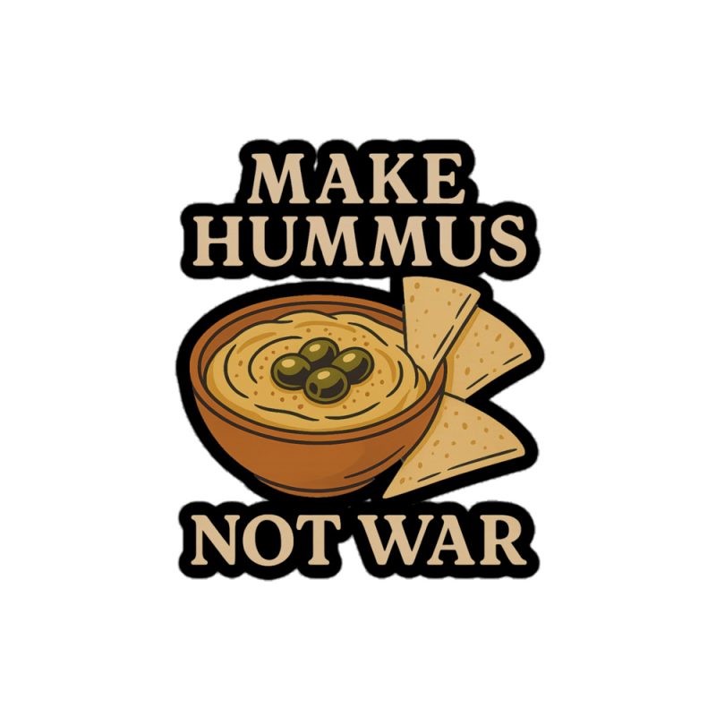 Make Hummus Not War kiss cut samolepky