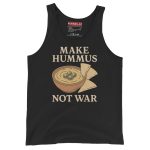 Make Hummus Not War unisex tílko
